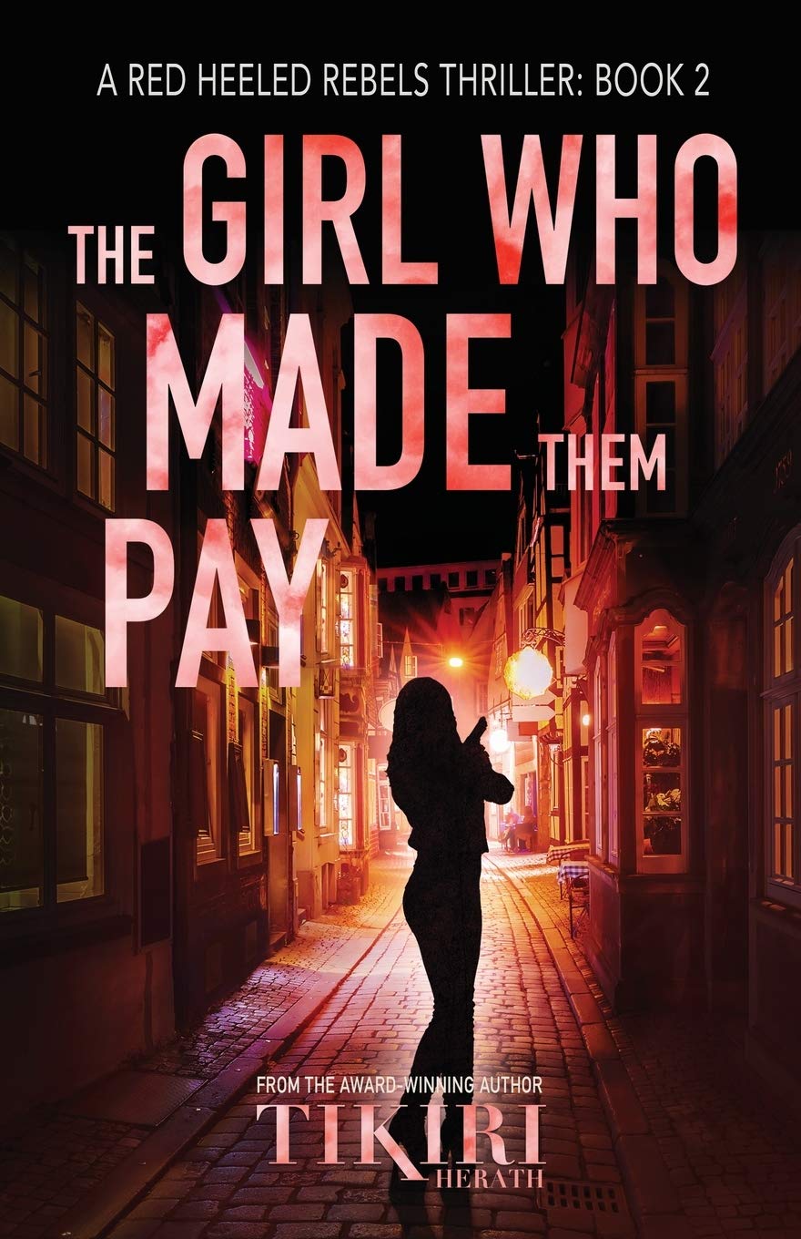 The Girl Who Made Them Pay: A Gripping Suspense Thriller - Red Heeled Rebels International Crime Thriller Series | Perfect for Mystery Lovers & Book Club Discussions