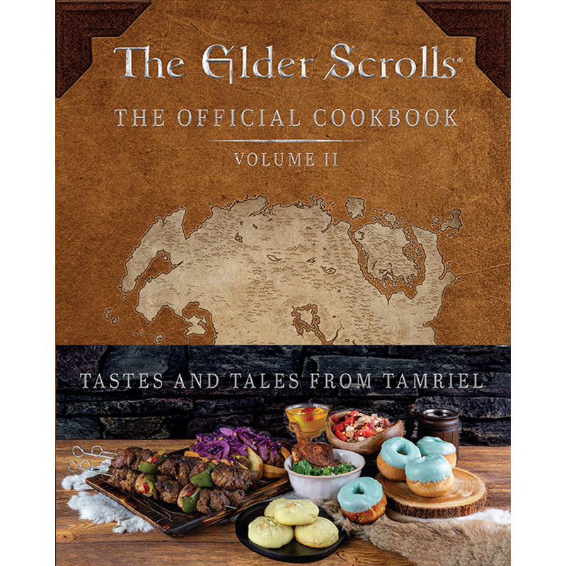 The Elder Scrolls: Official Cookbook Vol. 2 - Authentic Tamriel Recipes for Fantasy Gaming Fans & Medieval-Themed Dinner Parties