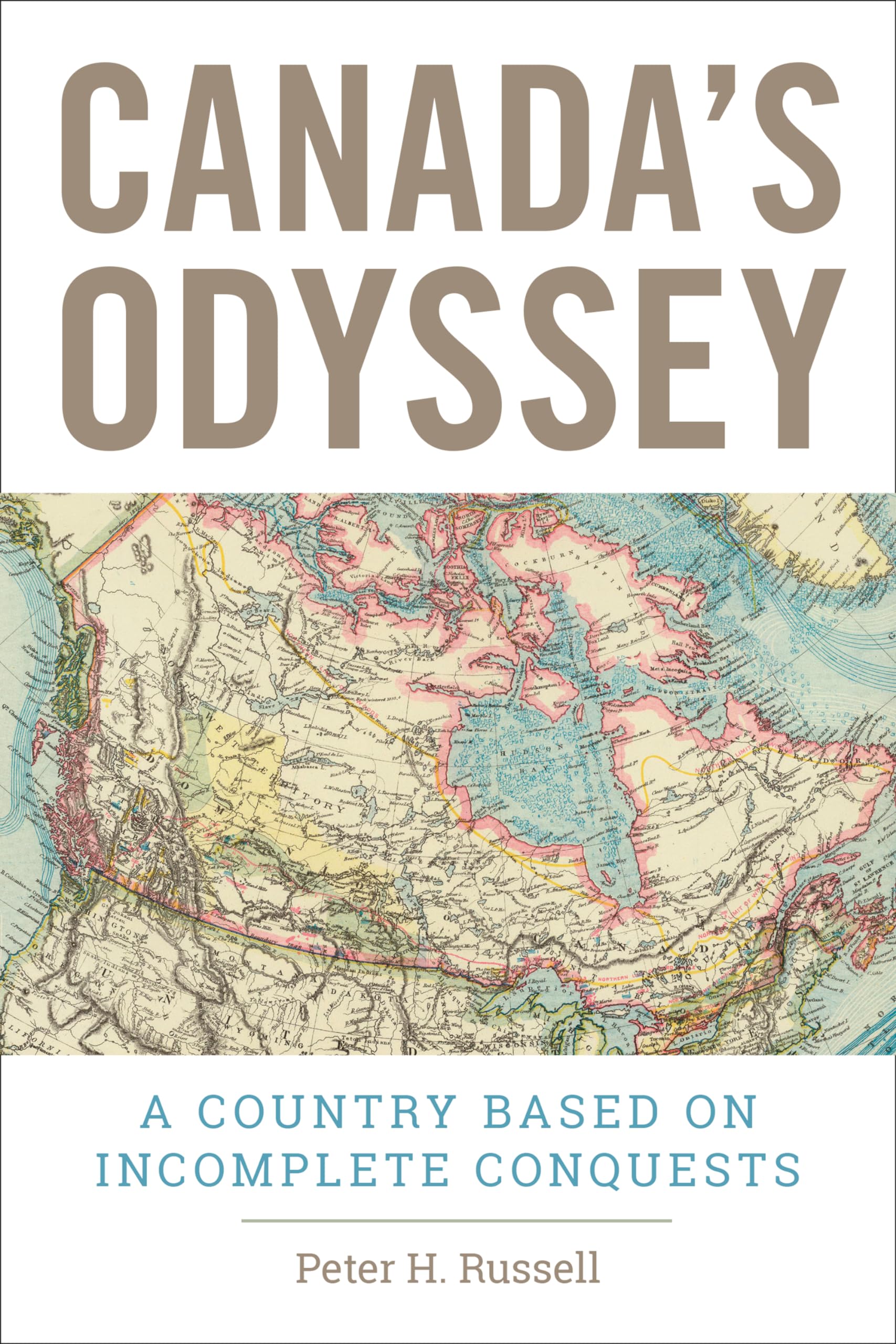Canada's Odyssey: A Country Built on Incomplete Conquests - Explore Canadian History & Culture for Travelers & Students