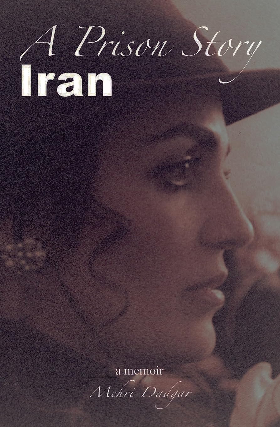 Prison Story Iran - True Crime Book About Life in Iranian Prisons | Perfect for History Buffs & Political Enthusiasts