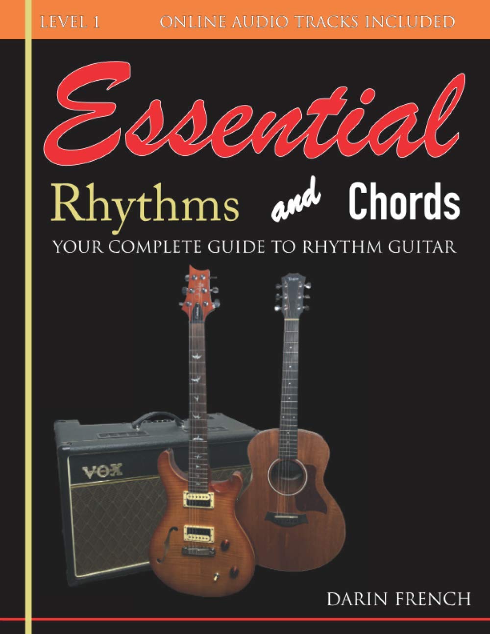 Essential Rhythms and Chords: The Complete Guide to Mastering Rhythm Guitar Techniques - Perfect for Beginners & Intermediate Players (Essential Guitar Series) | Home Practice, Live Performances & Music Lessons