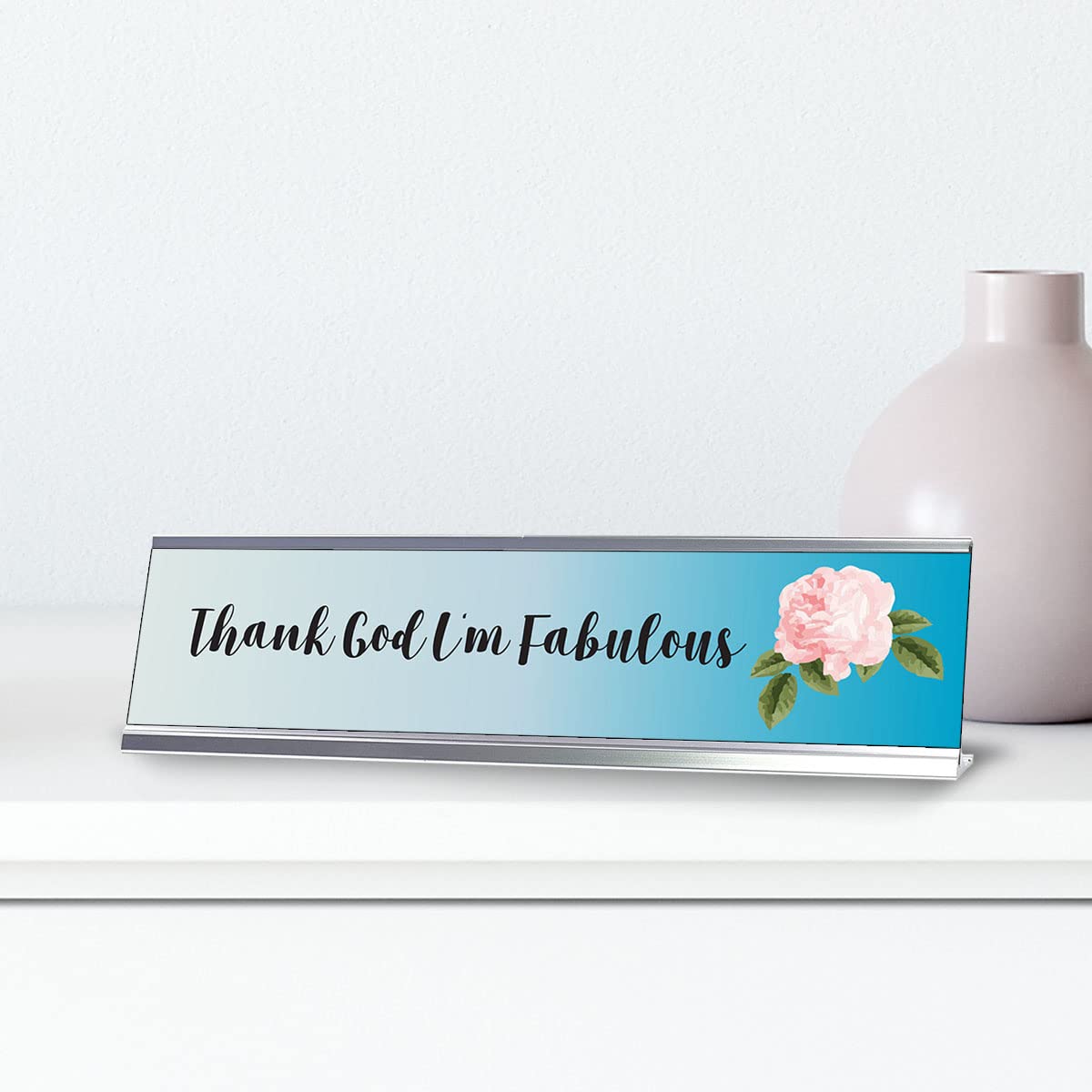 Thank God I'm Fabulous - Inspirational Desk Sign (2x8 Inch) - Perfect Office Decor for Women, Motivational Gift for Coworkers & Friends
