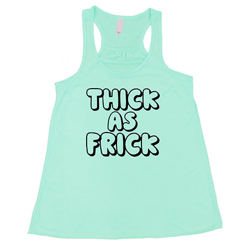 Thick As Frick Shirt - Funny Sarcastic Graphic Tee for Men & Women | Trendy Casual Cotton T-Shirt for Everyday Wear, Parties & Gifts