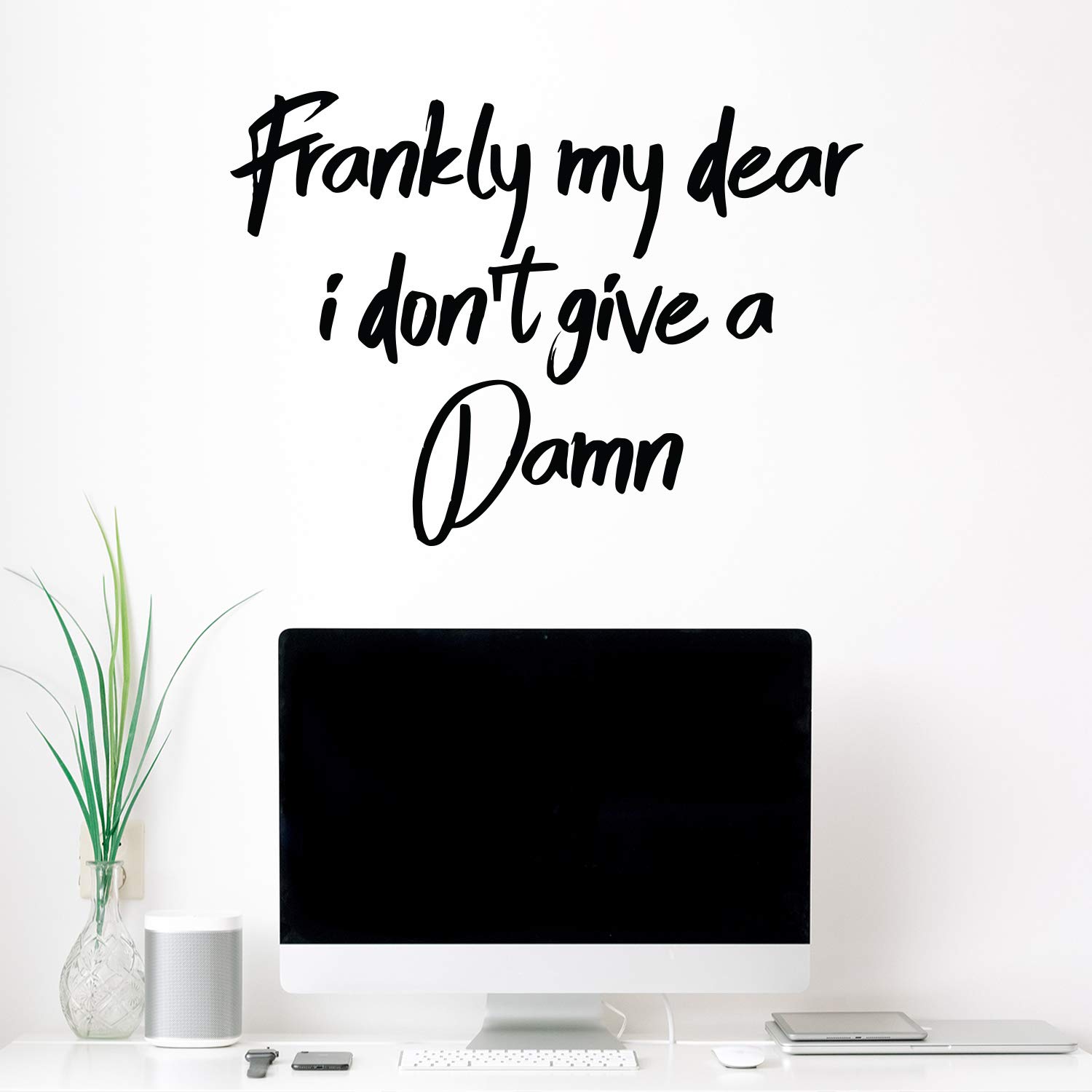 Vinyl Wall Art Decals - Frankly My Dear I Don't Give A Damn - 23
