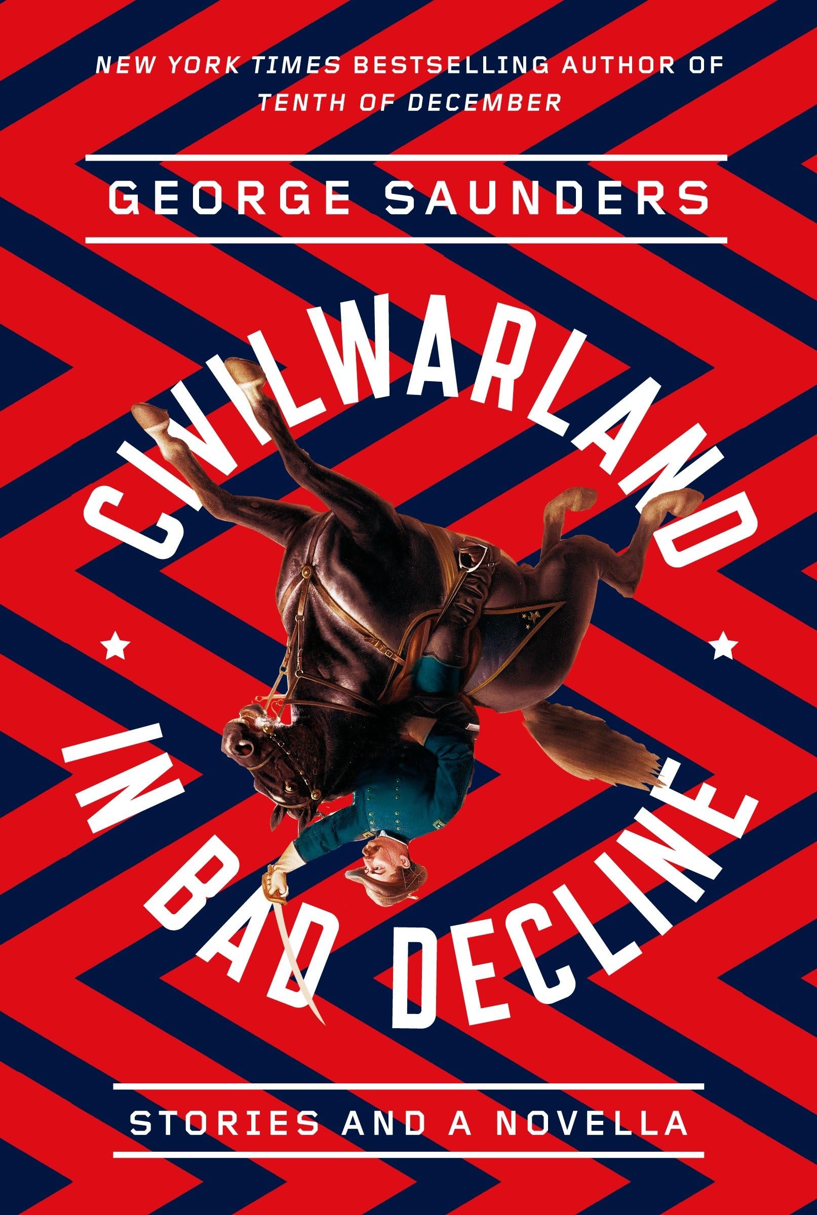 Civil War Land in Bad Decline: Stories and a Novella - Historical Fiction Collection for Book Lovers & Literature Enthusiasts | Perfect for Reading, Book Clubs & Gifts