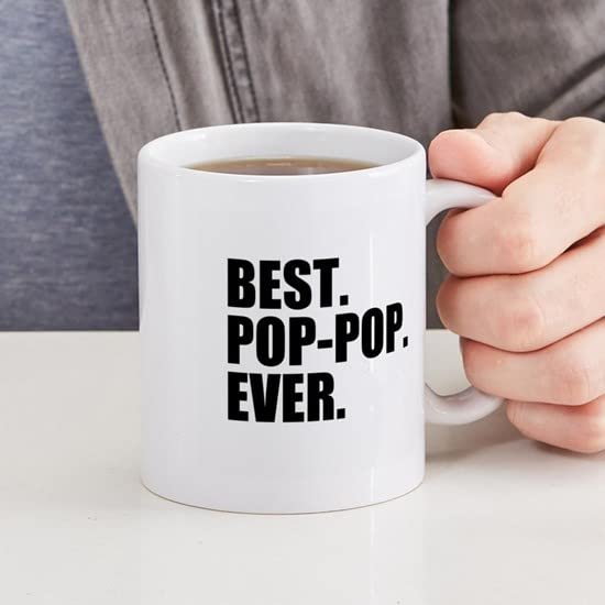Best Pop Pop Ever 11 oz Ceramic Coffee Mug - 325 ml White Coffee Cup for Office, Home & Gifts - Funny Novelty Mug for Tea, Hot Chocolate & Coffee Lovers