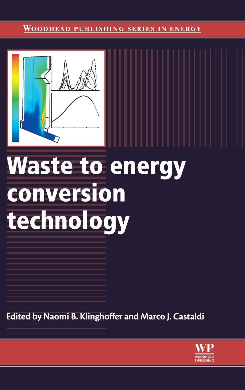 Waste to Energy Conversion Technology - Sustainable Solutions for Renewable Energy | Woodhead Publishing Series in Energy | Ideal for Environmental Engineers & Energy Researchers