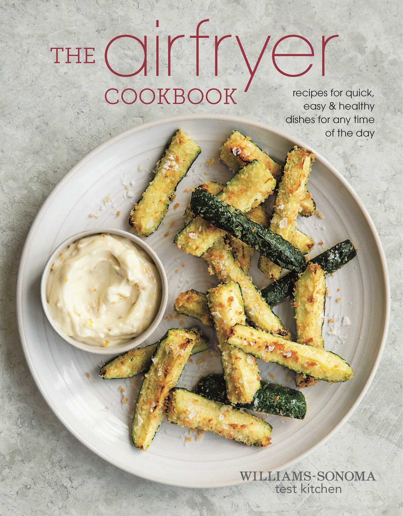 Best Air Fryer Cookbook: Healthy & Easy Recipes for Quick Meals - Perfect for Busy Families & Meal Prep