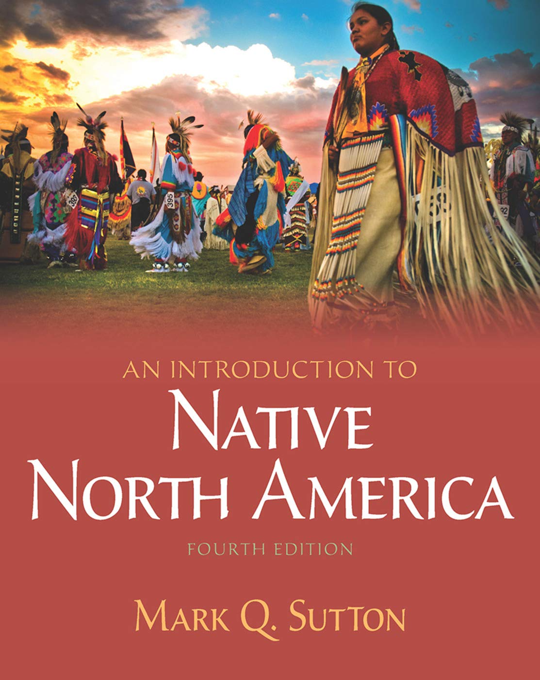 Native North America: A Comprehensive Introduction (4th Edition) - Perfect for Anthropology Studies & Cultural Research