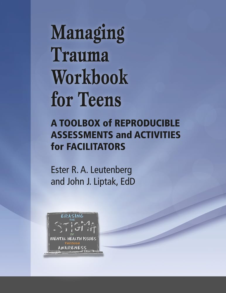Teen Trauma Management Workbook: Reproducible Assessments & Activities for Counselors | Coping Skills for Adolescents in Therapy & School Settings