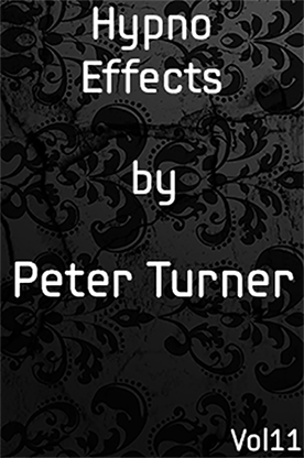 Hypno Effects (Vol 11) by Peter Turner - Hypnosis eBook Download for Self-Improvement & Relaxation Techniques