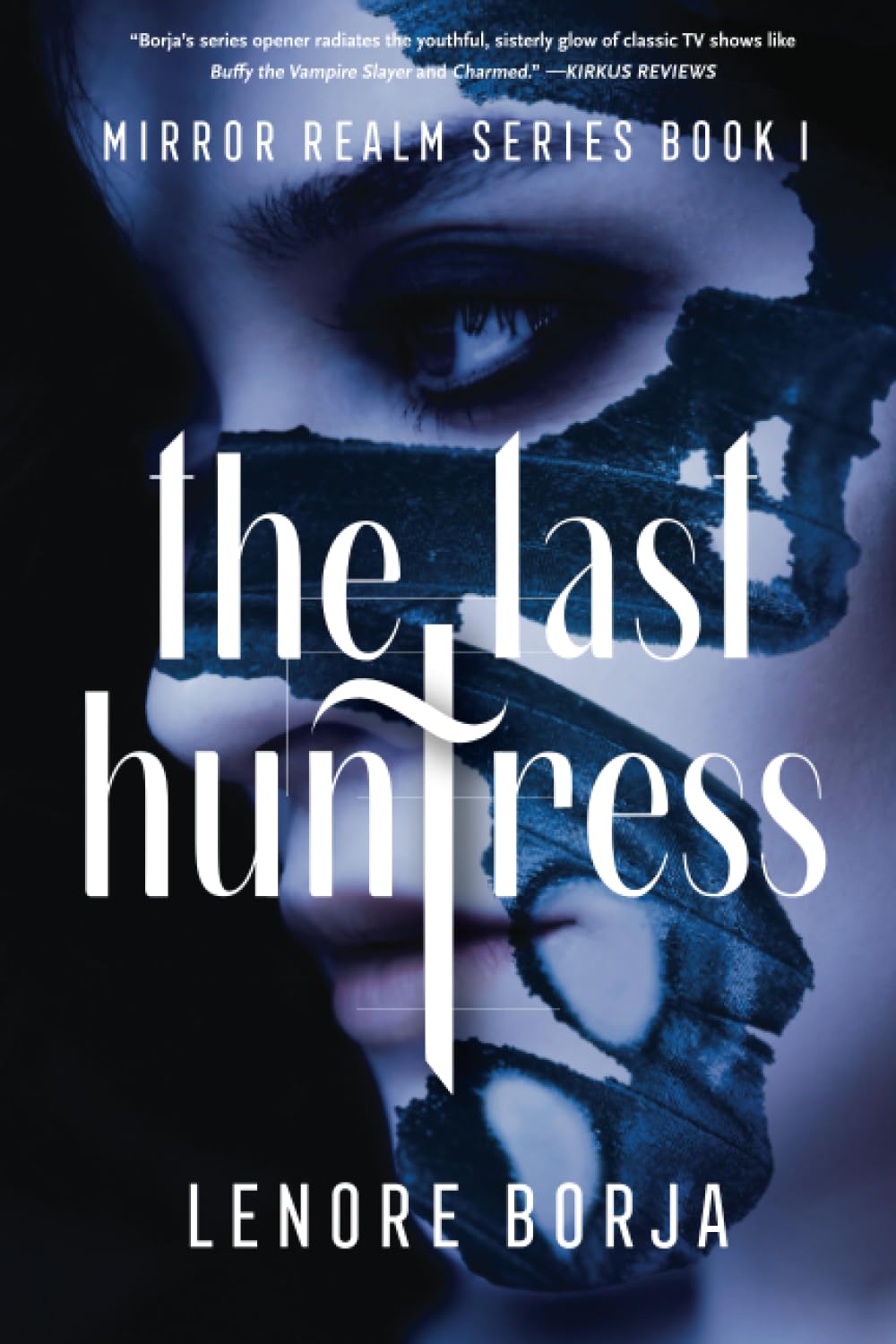 The Last Huntress: Mirror Realm Series Book 1 - Fantasy Adventure Novel for Adults | Perfect for Fans of Epic Quests & Supernatural Thrillers