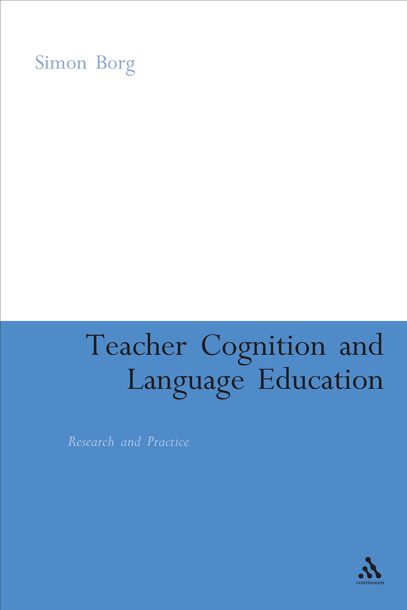 Teacher Cognition and Language Education: Research and Practice - Professional Development for ESL Educators & Classroom Applications