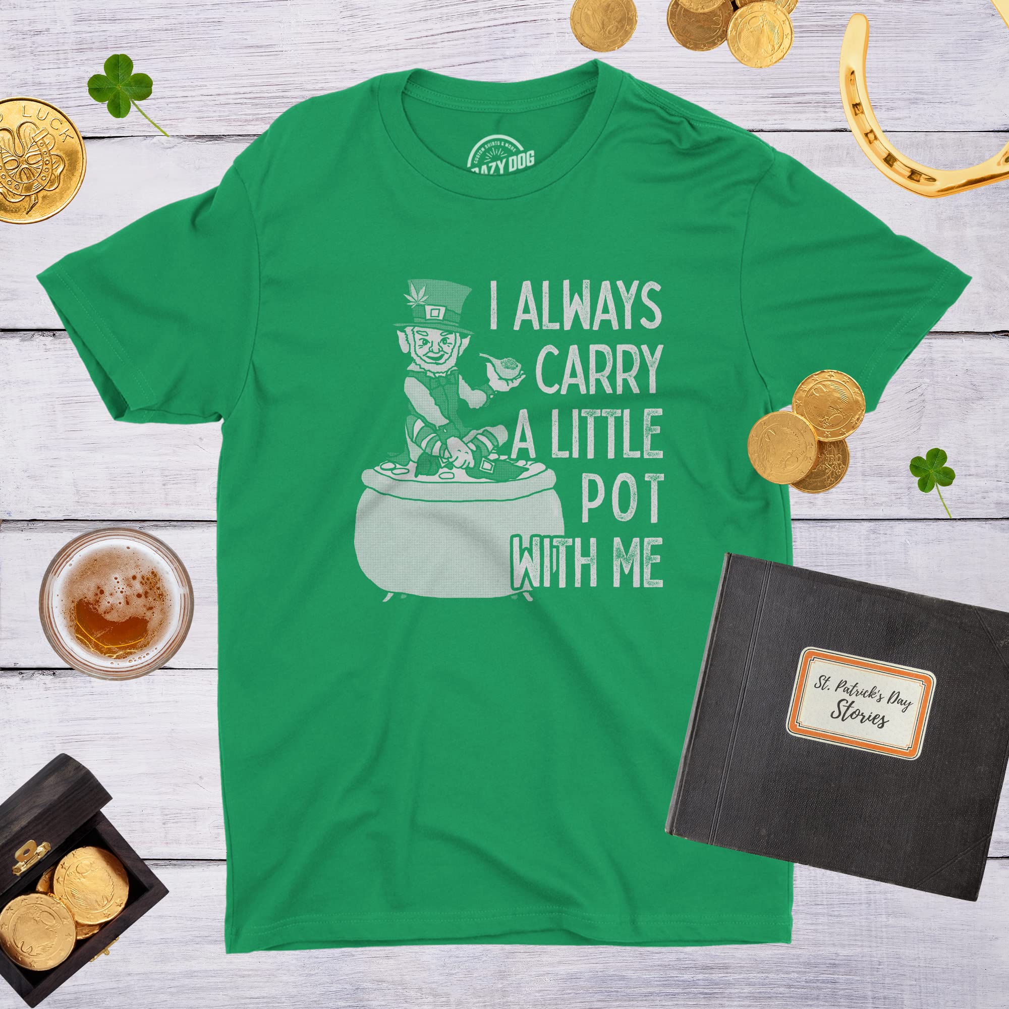 Funny St. Patrick's Day T-Shirt for Men - Crazy Dog 'I Always Carry A Little Pot With Me' Graphic Tee - Perfect for Irish Pub Crawls & St. Paddy's Day Parties