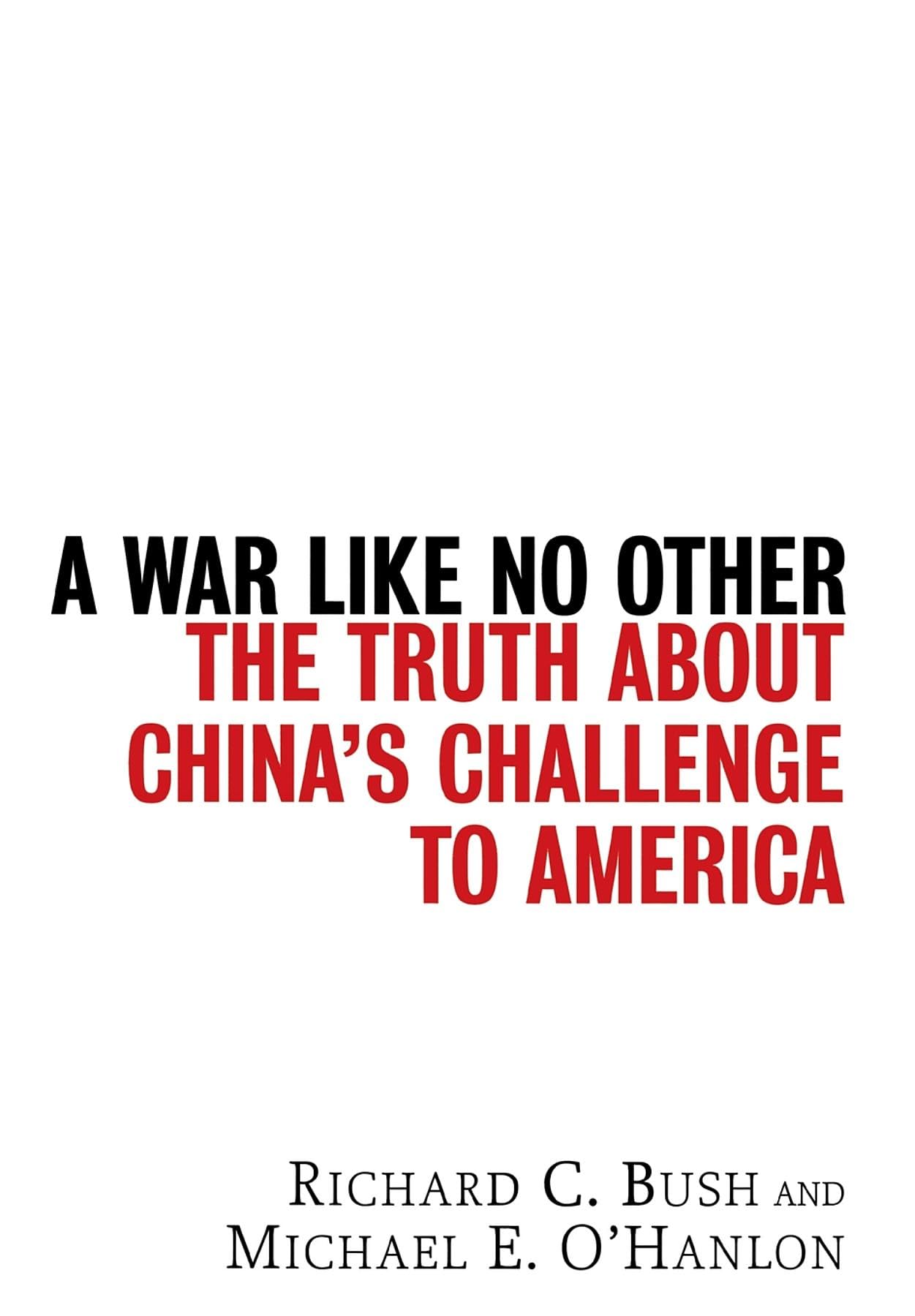 A War Like No Other: The Truth About China's Challenge to America | Geopolitical Analysis Book | Perfect for Policy Makers & International Relations Students