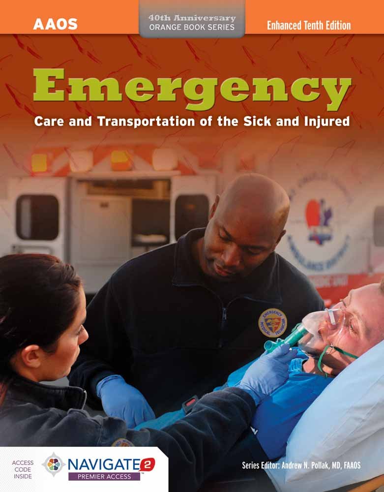 Emergency Care and Transportation of the Sick and Injured - First Aid Medical Supplies for Emergencies, Accidents & Disaster Preparedness