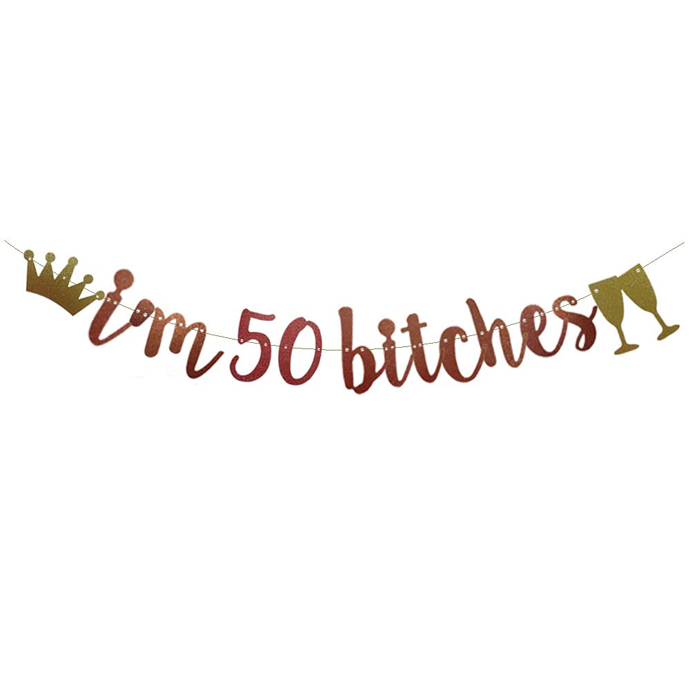 50th Birthday Party Decorations - 'I'm 50 Bitches' Rose Gold Glitter Banner with Pre-Strung Letters | Funny 50th Birthday Party Supplies for Women | Perfect for Milestone Birthday Celebrations, Girls' Night Out & Festive Home Decor