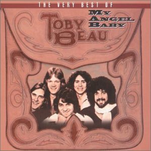 Toby Beau - My Angel Baby: The Very Best Of (Greatest Hits Album) | Perfect for Road Trips, Relaxation & 80s Music Lovers