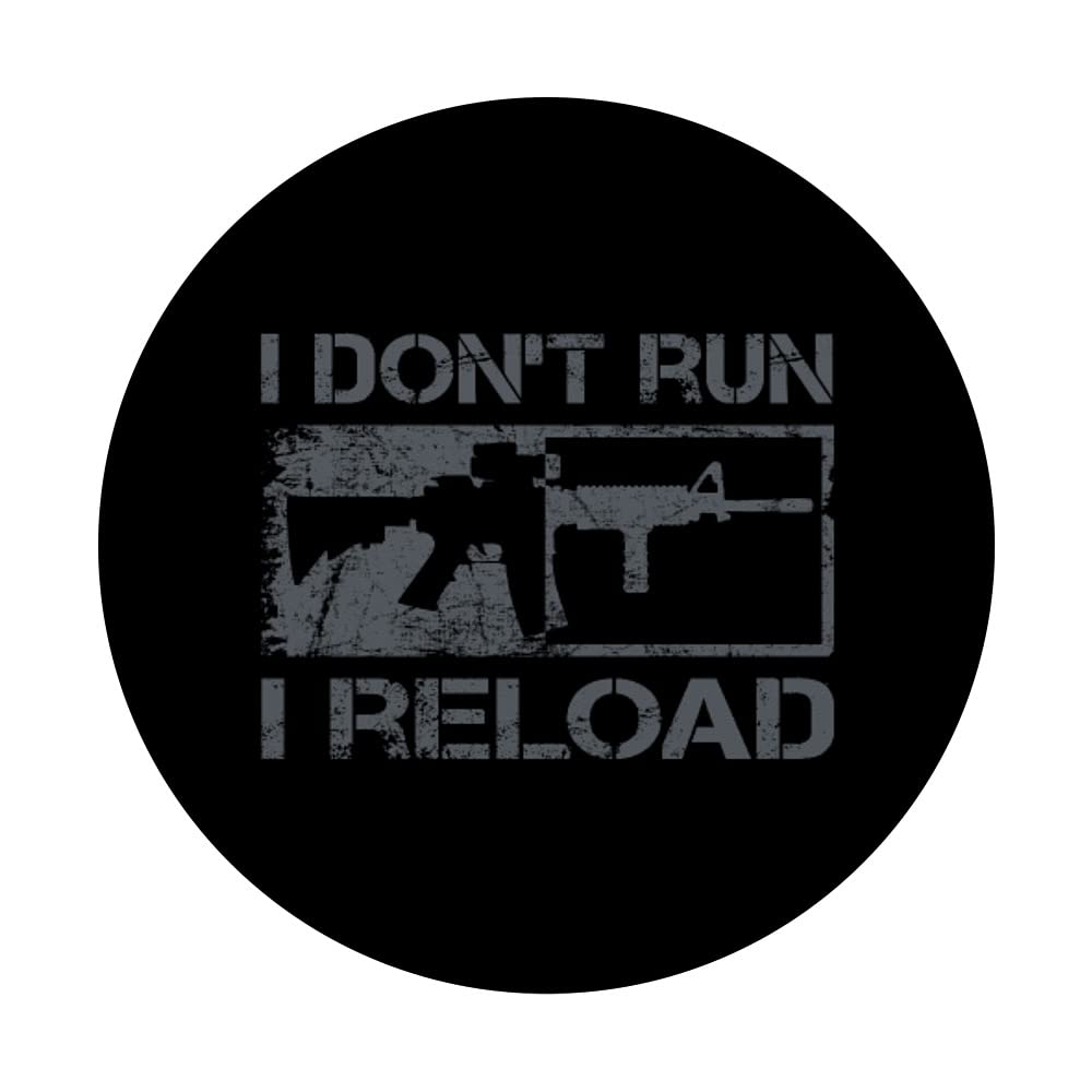 Funny Gun Joke PopSocket - Swappable PopGrip for AR15 Enthusiasts | I Don't Run I Reload Design | Perfect for Shooting Range, Gun Shows & 2A Supporters