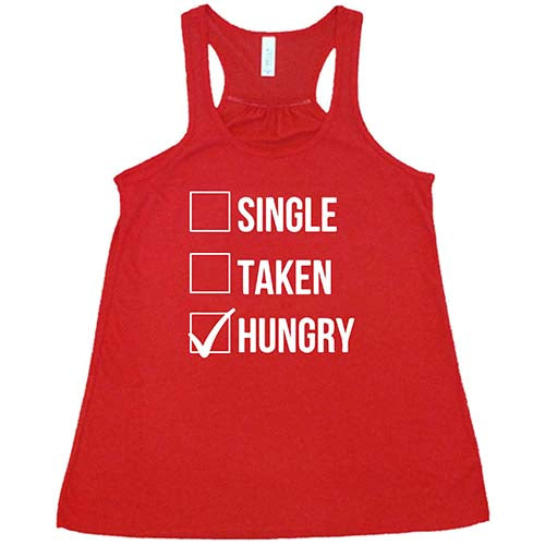Single Taken Hungry Graphic T-Shirt - Funny Relationship Tee for Men & Women - Perfect for Date Nights, Parties & Gifts