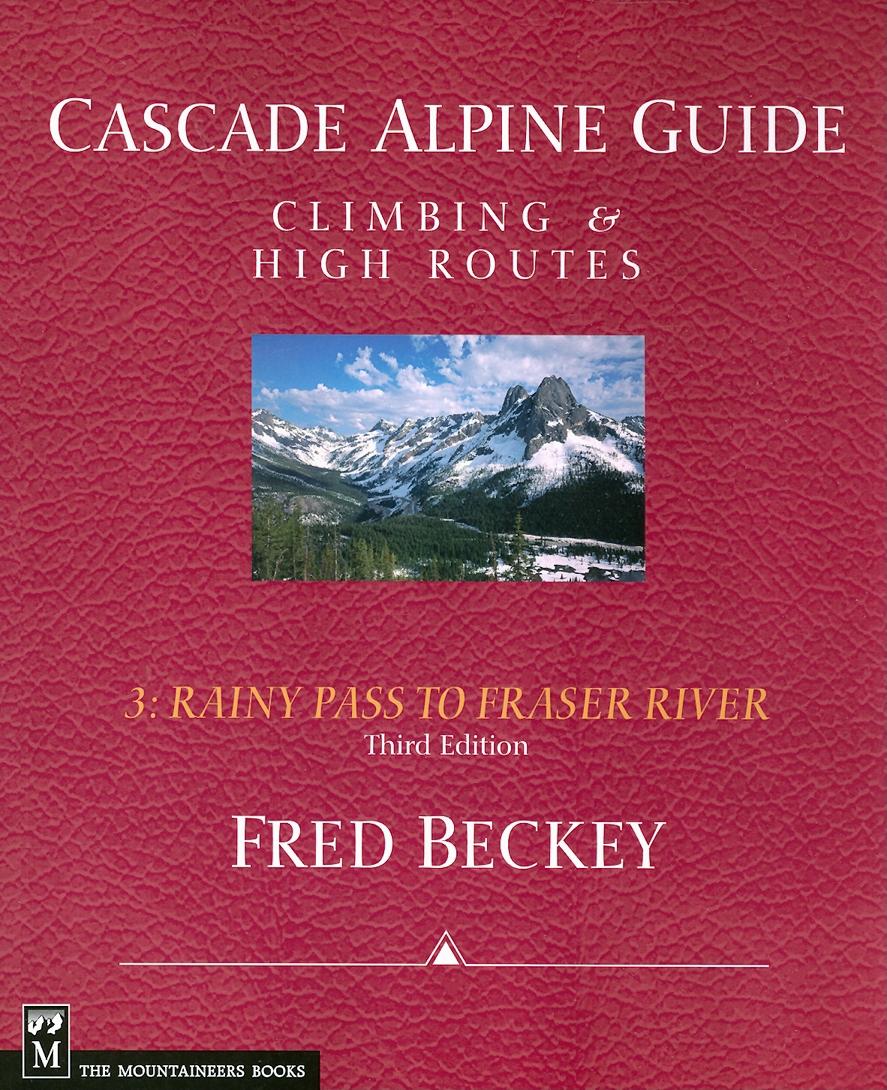 Cascade Alpine Guide Vol. 3: Rainy Pass to Fraser River - Best Hiking & Climbing Guidebook for Pacific Northwest Adventures | Outdoor Exploration & Trail Navigation