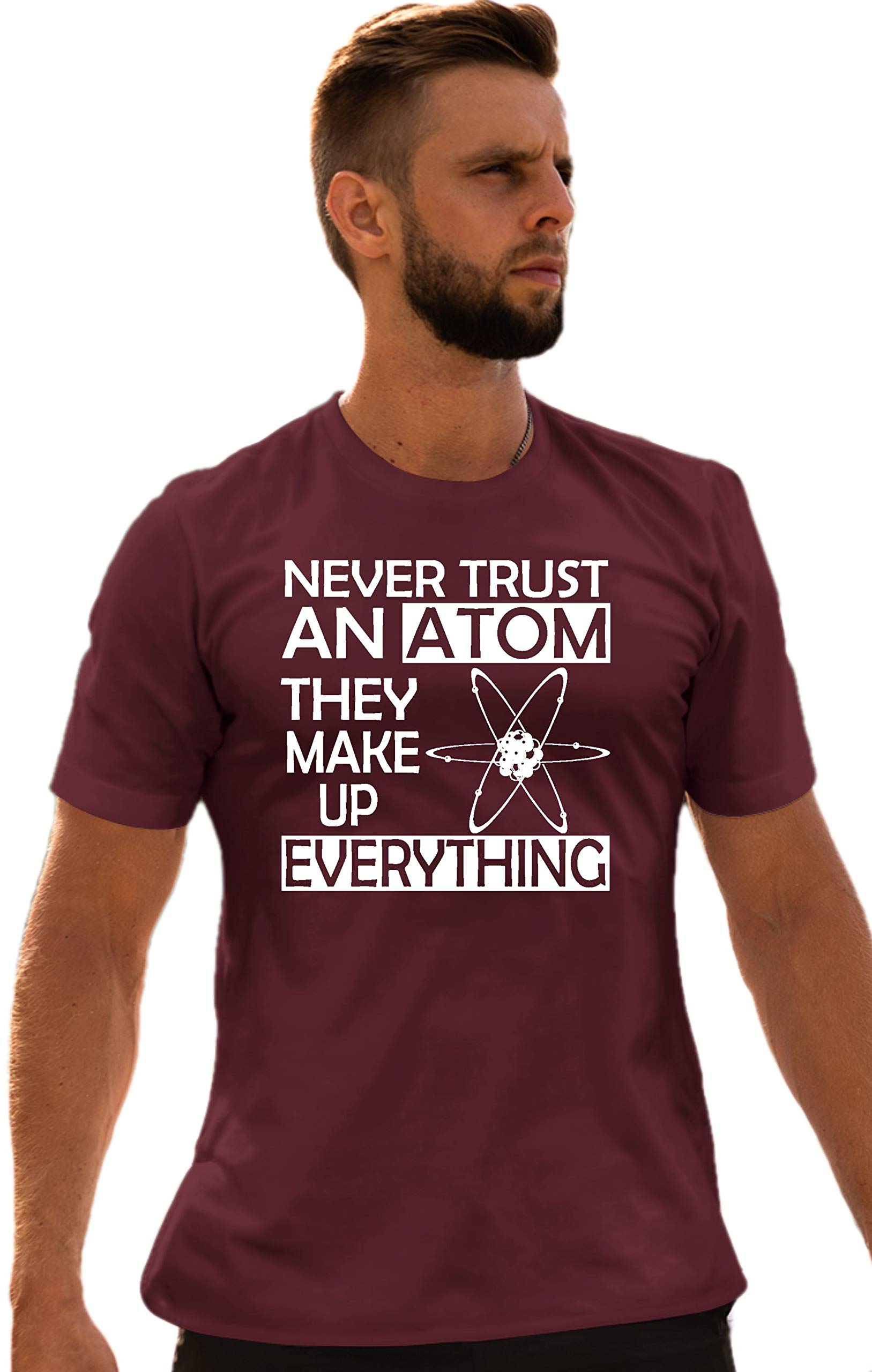 Funny Science T-Shirt for Adults - Never Trust an Atom They Make Up Everything - Cool Physics Joke Tee for Nerds, Scientists & Teachers - Perfect for Classrooms, Labs & Science Conventions