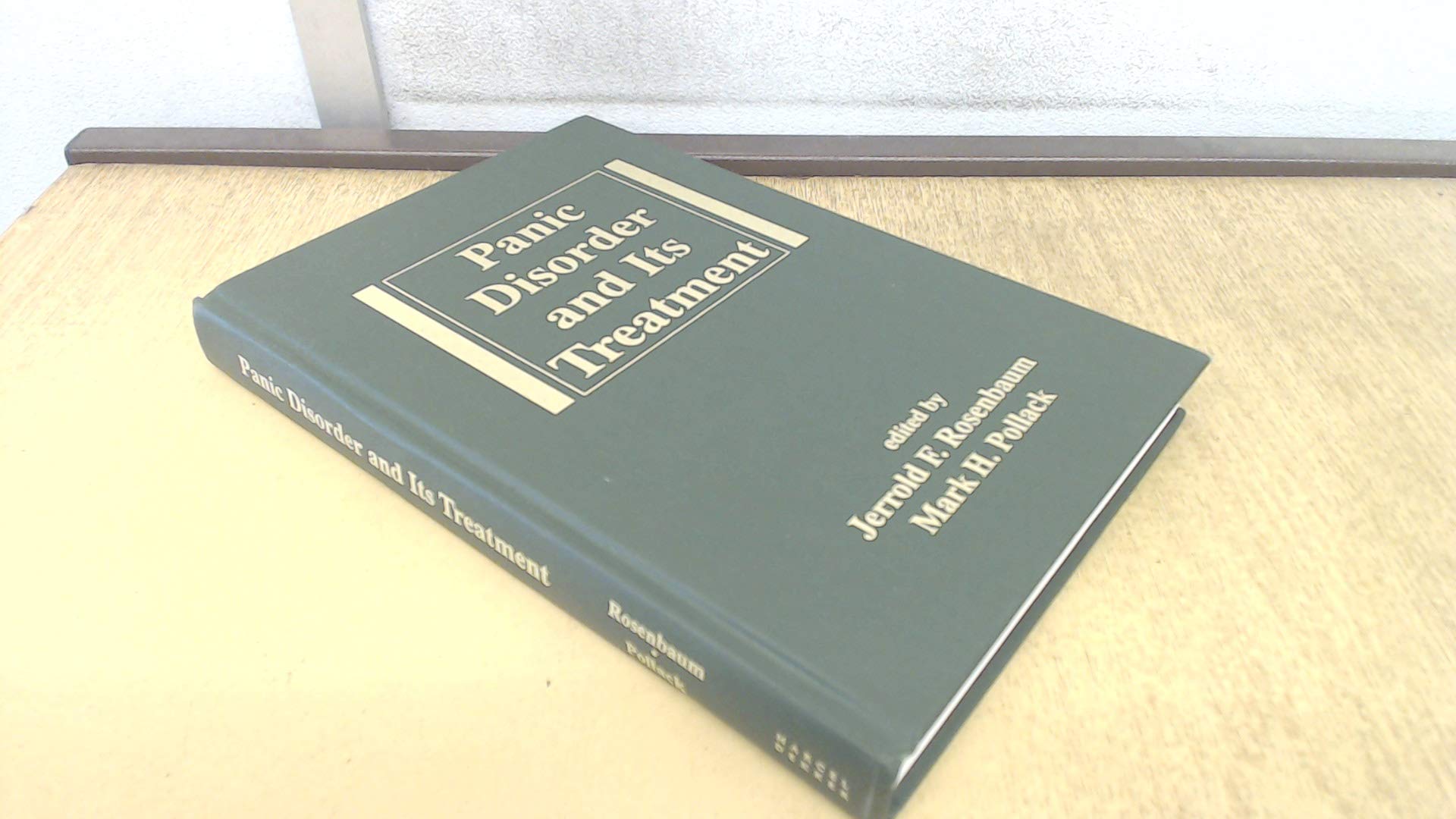 Panic Disorder and Its Treatment - Comprehensive Guide in Medical Psychiatry Series | Symptoms, Causes & Therapies for Anxiety Relief | Home & Clinical Use