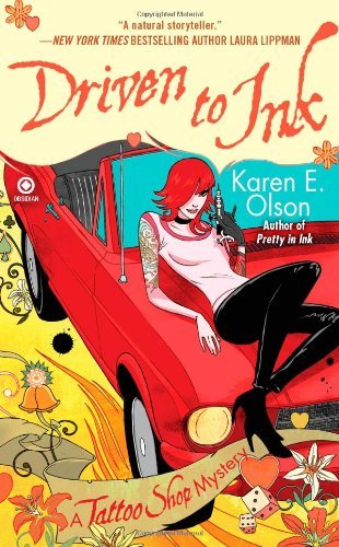 Driven to Ink: A Tattoo Shop Mystery Novel by Karen E. Olson – Signet 2010 Mass Market Paperback | Crime Fiction for Mystery Lovers & Book Club Discussions