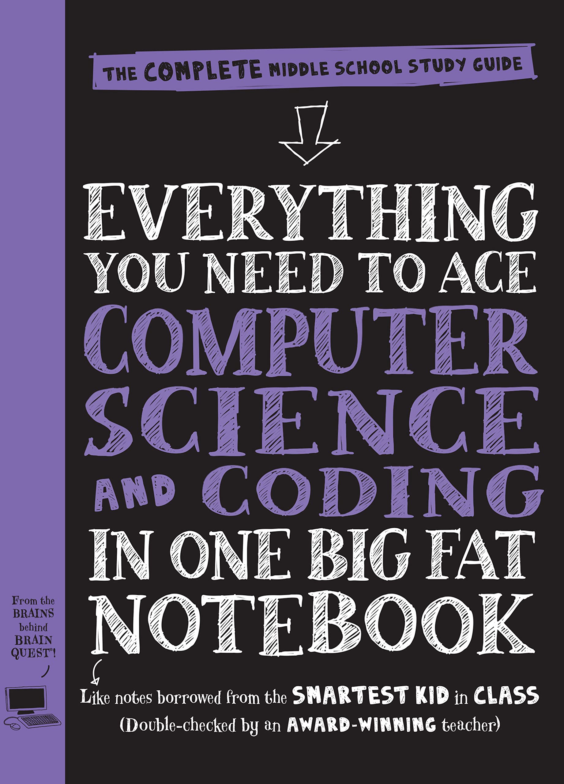 Complete Middle School Study Guide for Computer Science & Coding - Big Fat Notebook | Ace Exams & Learn Programming | Perfect for Students & Homeschooling