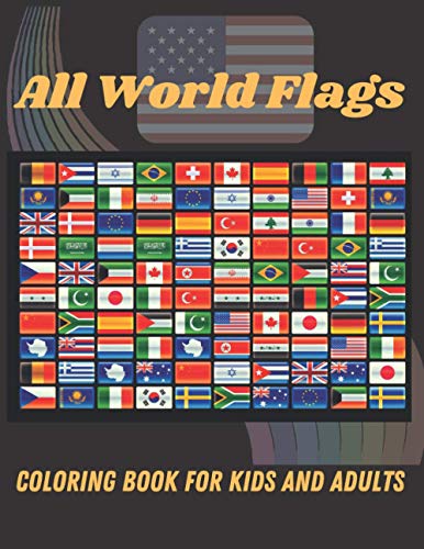 World Flags Coloring Book for Kids & Adults - All Countries with Color Guides | Creative & Stress Relief Activity | Perfect Geography Gift for Students & Travel Lovers | Fun Educational Activity for Classrooms & Family Time