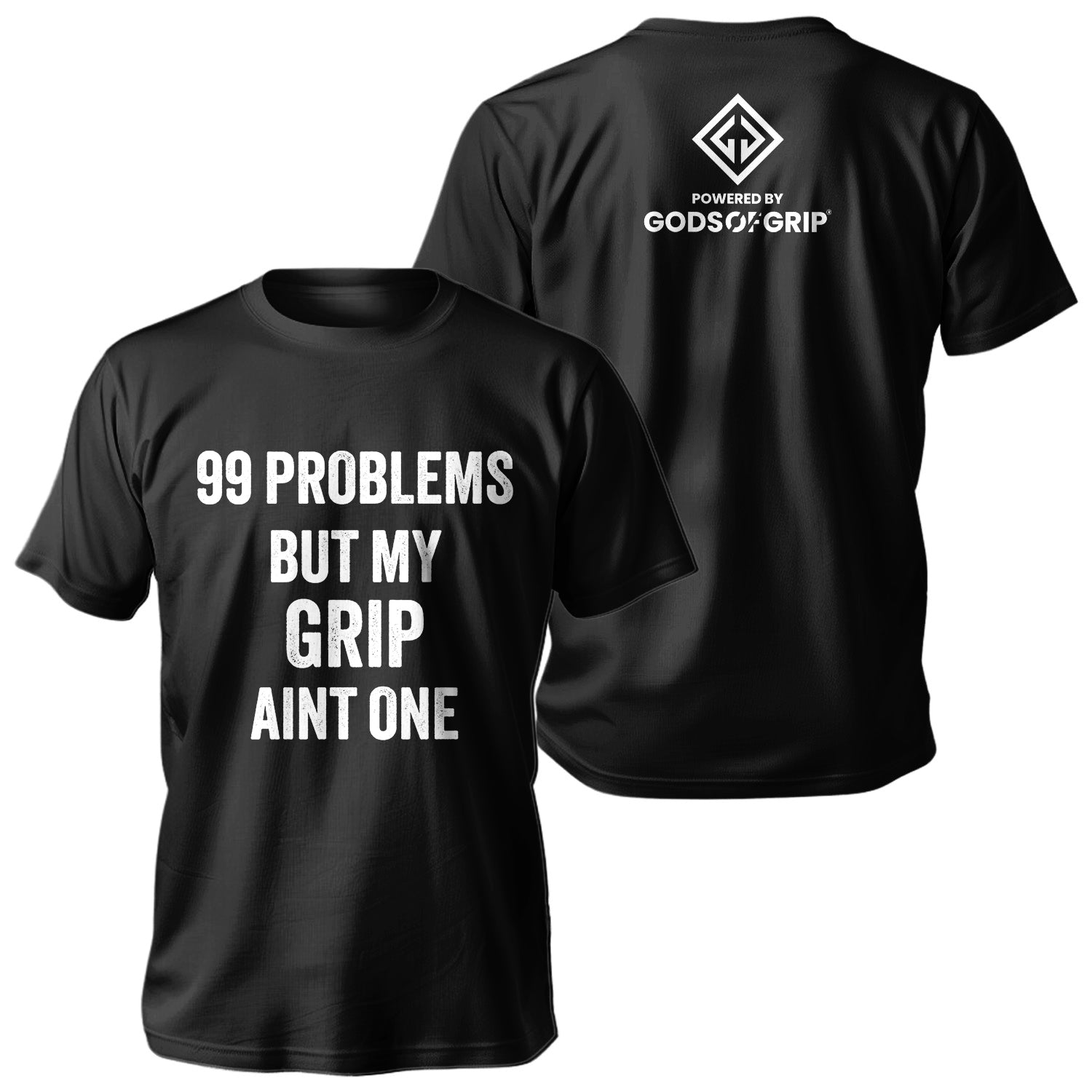99 Problems But a Grip Ain't One Funny Graphic T-Shirt - Trendy Casual Tee for Men & Women - Perfect for Gym, Workout, and Streetwear Fashion