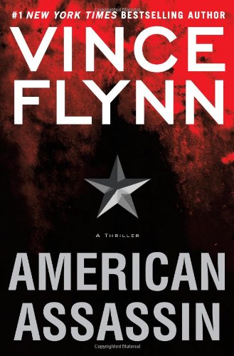 American Assassin: A Thriller Novel - Action-Packed Spy Adventure for Book Lovers & Movie Fans
