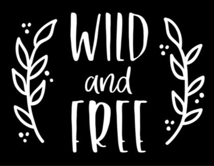 Wild and Free Vinyl Decal Sticker - White 4.5 x 3.3 Inch - Made in USA - Waterproof for Car Windows, Laptops, Tablets, Water Bottles - Perfect for Personalizing Devices, Home Decor & Gifts