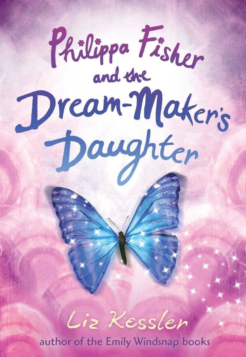 Philippa Fisher and the Dream-Maker's Daughter | Fantasy Adventure Book for Teens | Perfect for Bedtime Reading & Young Adult Book Clubs