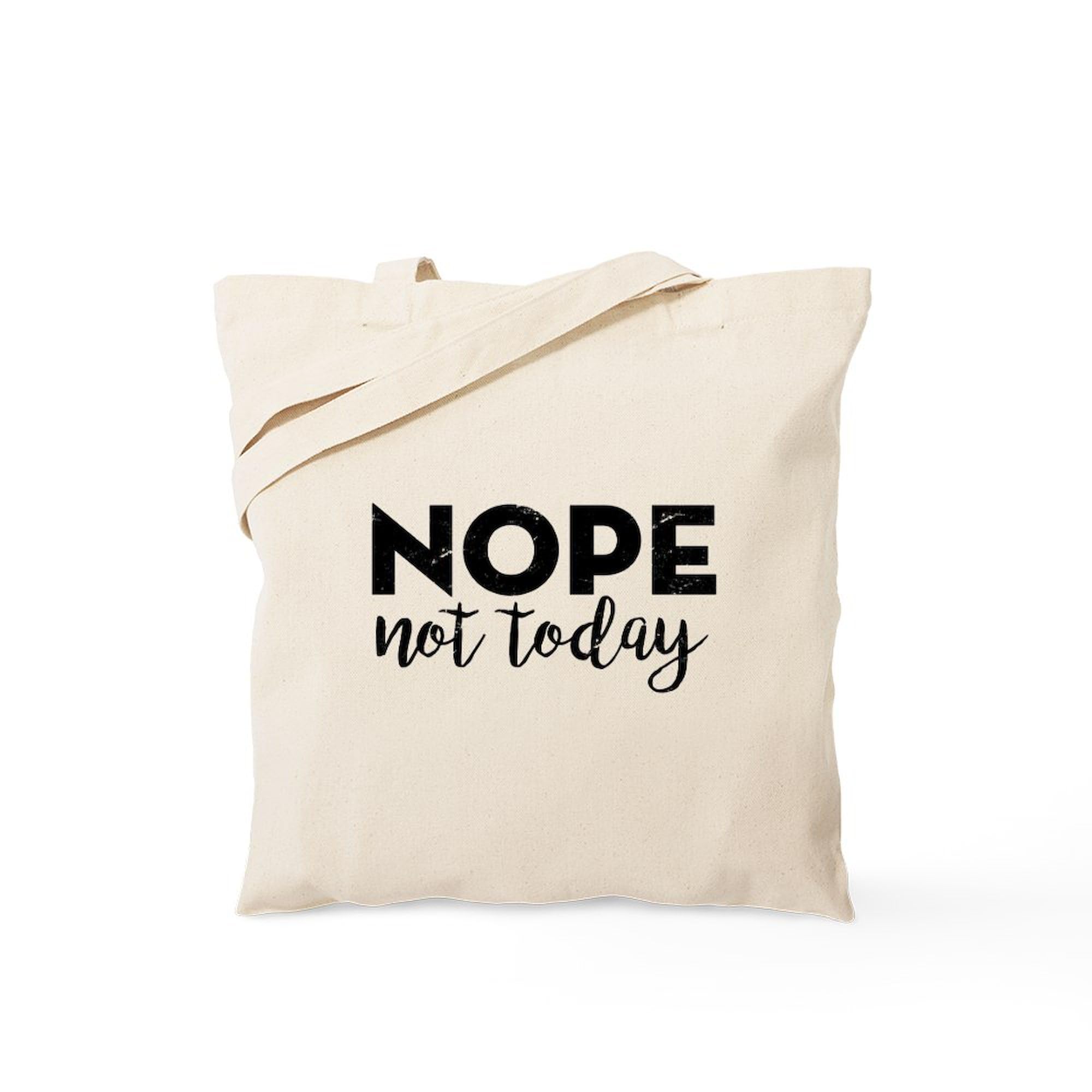 Nope Not Today Tote Bag - Natural Canvas Reusable Shopping Bag for Groceries, Beach & Work | Eco-Friendly & Durable by CafePress