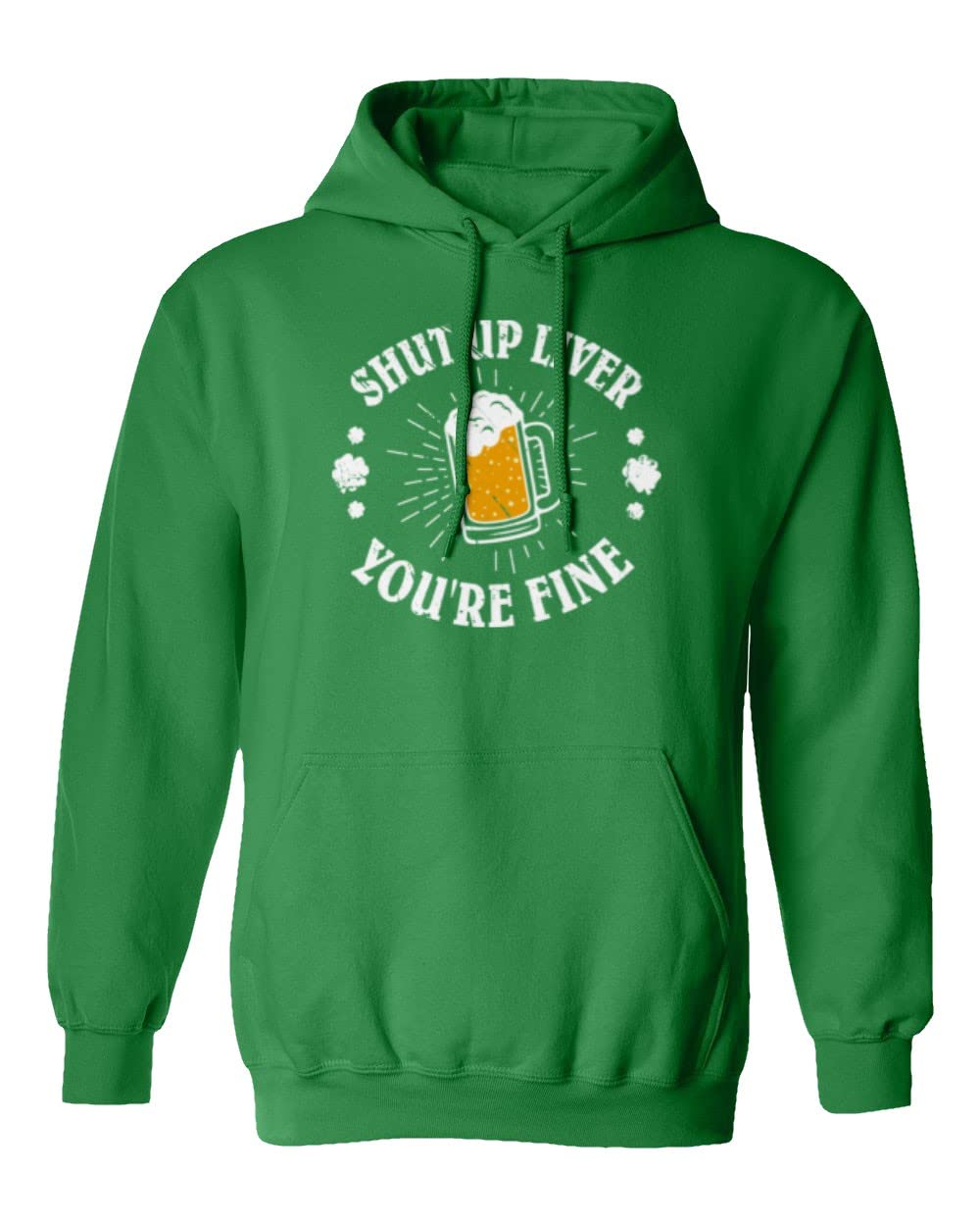Shut Up Liver You're Fine St. Patrick's Day Unisex Hooded Sweatshirt | Funny Irish Drinking Hoodie for Pub Crawls & St. Paddy's Day Parties