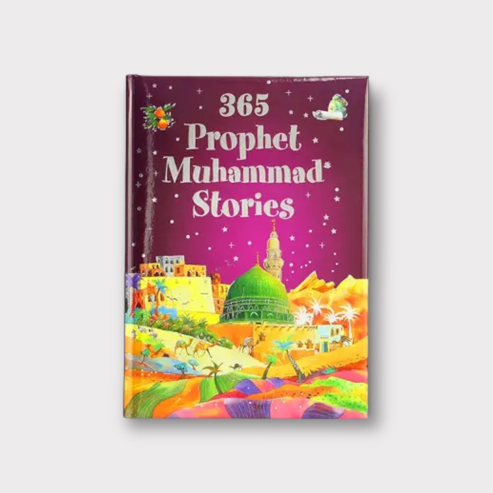 365 Islamic Stories of Prophet Muhammad for Kids - Inspiring Bedtime Tales & Moral Lessons for Muslim Children