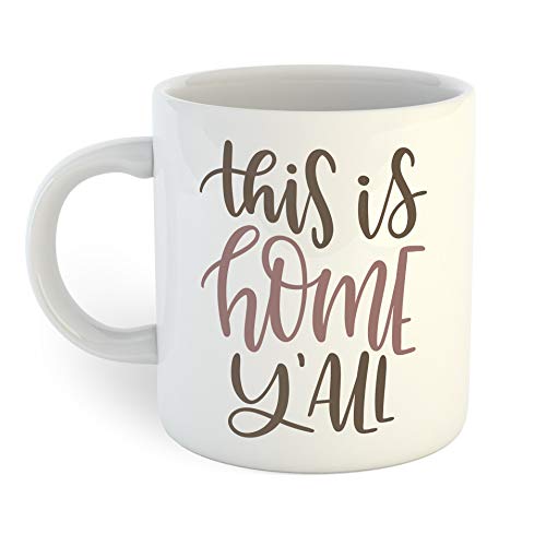 This Is Home Y'All Coffee Mug - 11oz Ceramic Coffee Cup with Handle, Perfect for Home, Office & Gifts - Enjoy Your Morning Coffee, Tea or Hot Chocolate