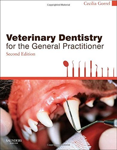 Veterinary Dentistry for the General Practitioner, 2nd Edition by Cecilia Gorrel - Small Animal Dental Care Guide for Veterinary Professionals | Essential for Clinical Practice & Dental Procedures