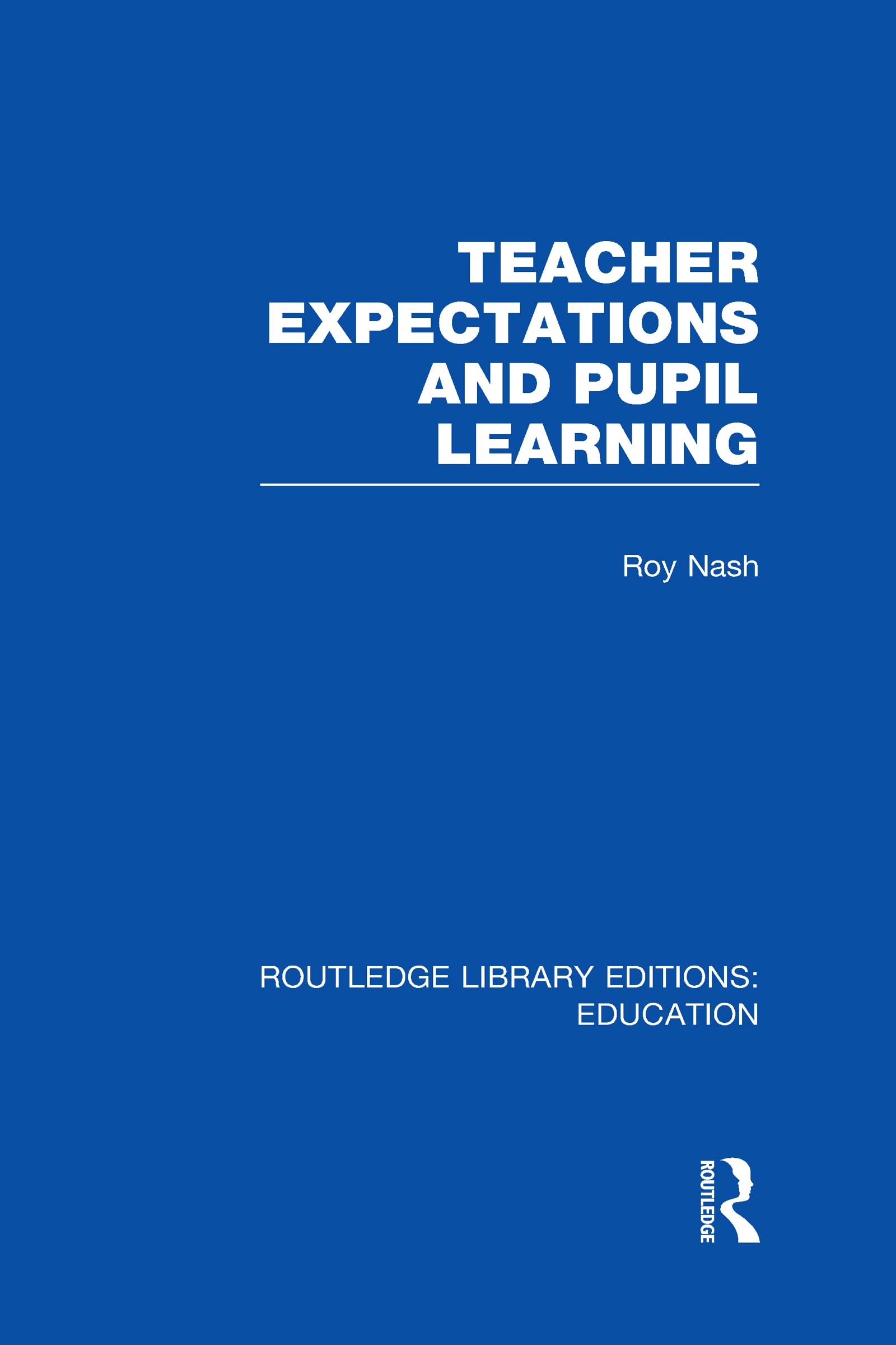 Teacher Expectations and Pupil Learning (RLE Edu N) - Impact on Student Achievement & Classroom Performance | Essential Guide for Educators & School Administrators
