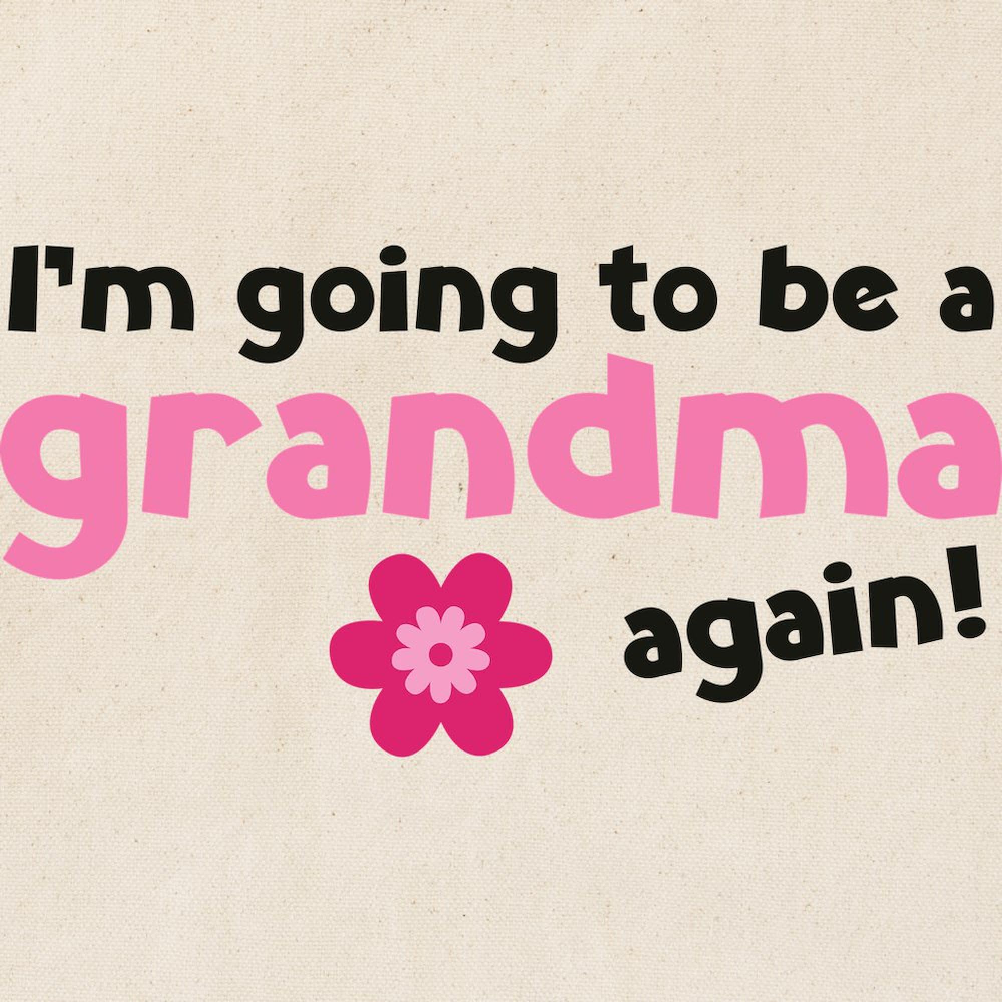 I'm Going To Be A Grandma Again Tote Bag - Natural Canvas Reusable Shopping Bag for Groceries, Beach Trips & Daily Use