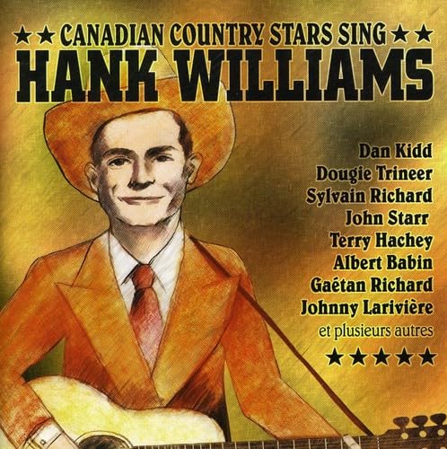 15 Canadian Country Stars Sing Hank Williams - Classic Country Music Tribute Album for Road Trips & Relaxation