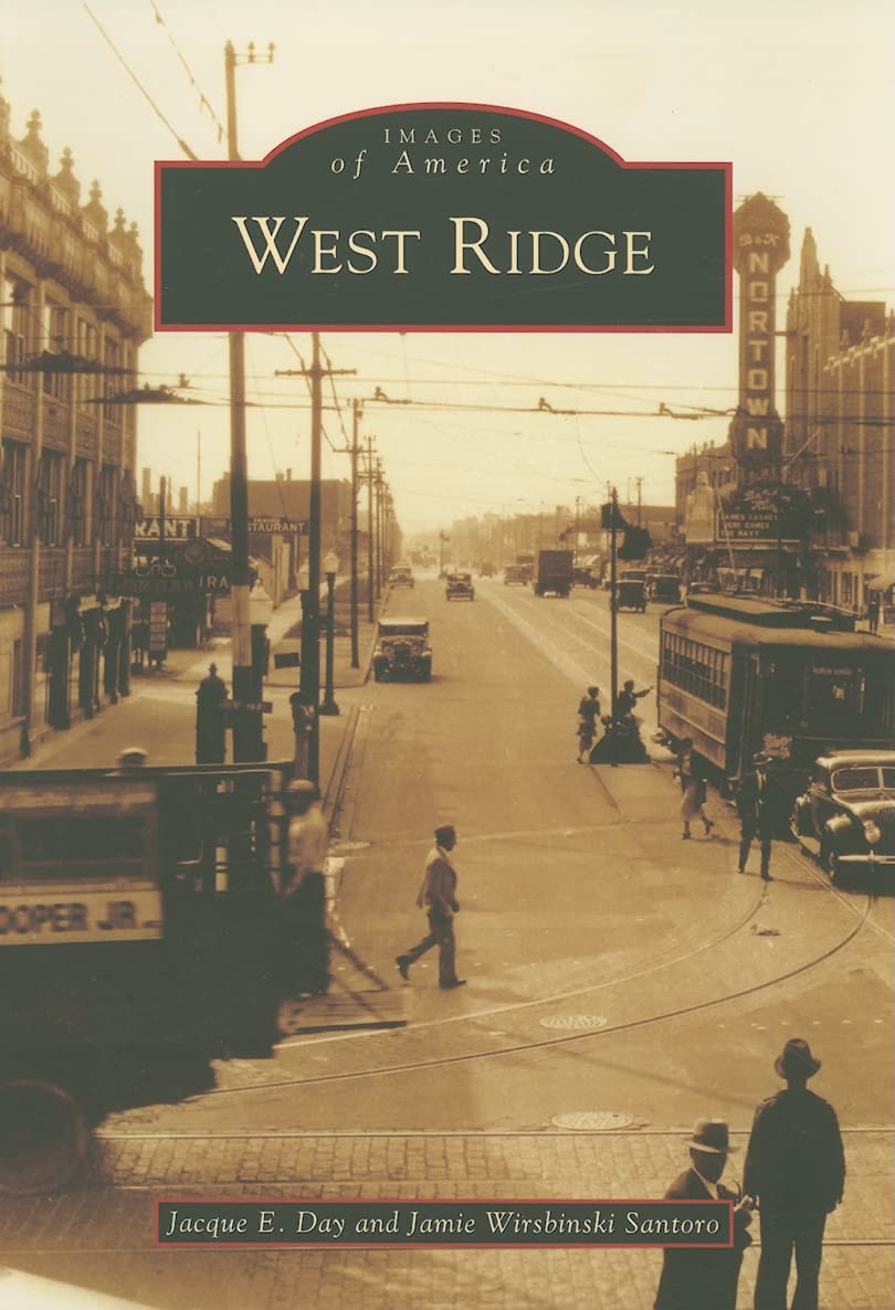 West Ridge (Images of America: Illinois) - Historical Book About Chicago Neighborhood | Perfect for Illinois History Buffs & Local Culture Enthusiasts