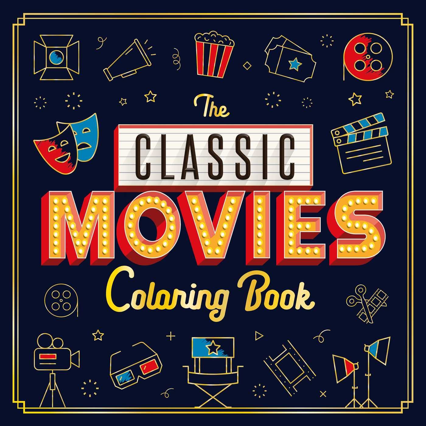 The Classic Movies Coloring Book for Adults - Relaxing & Stress Relief Activity with Famous Film Scenes | Perfect Gift for Movie Lovers & Coloring Enthusiasts | Home, Office & Travel Entertainment