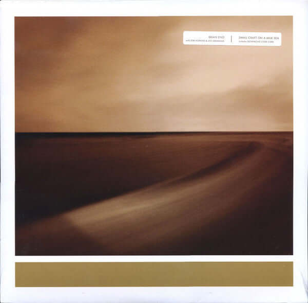 Brian Eno with Jon Hopkins & Leo Abrahams - Small Craft On A Milk Sea Ambient Music Album | Electronic & Experimental Soundscapes for Relaxation, Meditation & Creative Focus