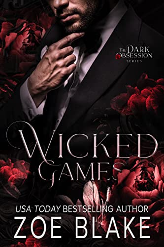 Wicked Games: A Dark Romance Novel - Dark Obsession Book 1 | Steamy Forbidden Love Story for Adults | Perfect for Late Night Reading & Book Club Discussions