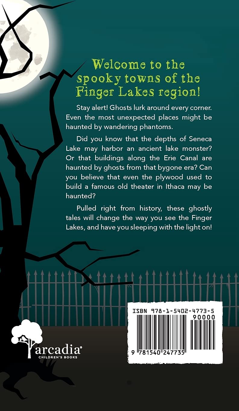 Ghostly Tales of the Finger Lakes - Spooky America Book | Haunted History, Local Legends & Supernatural Stories | Perfect for Halloween Reading, Campfire Tales & New York Travel Enthusiasts