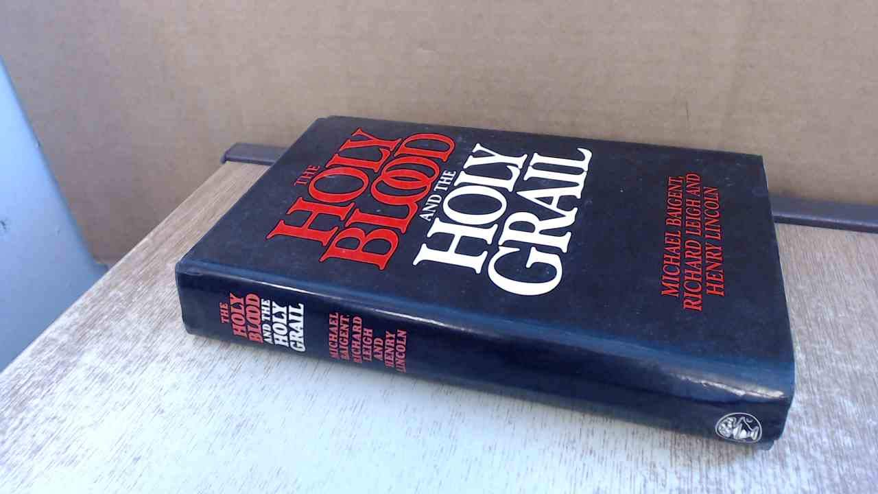 The Holy Blood and the Holy Grail - Historical Mystery Book for Research, Study & Gift Giving - Perfect for History Buffs & Religious Scholars