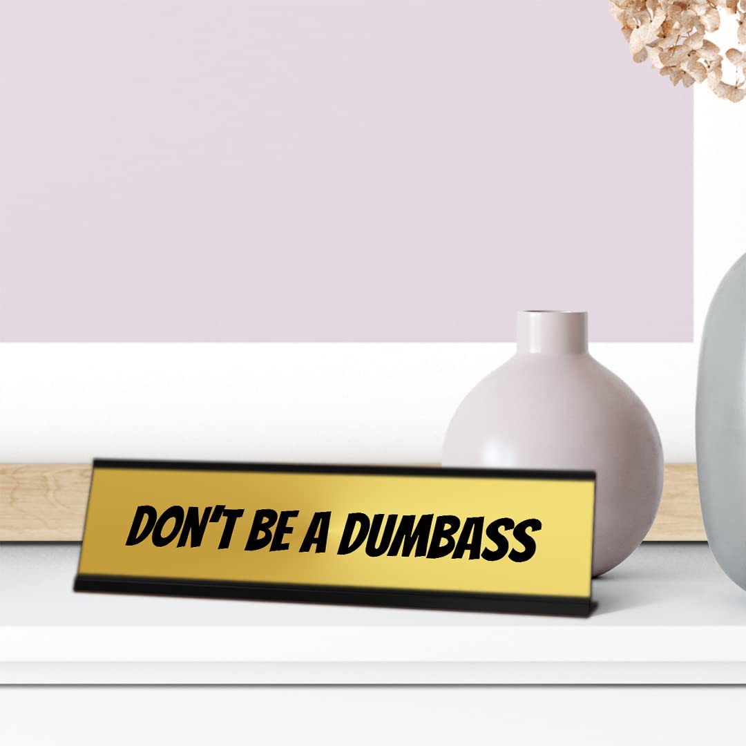 Funny Gold Novelty Nameplate Desk Sign (2 x 8 Inches) - Perfect for Office Decor, Gag Gifts & Prank Pranks
