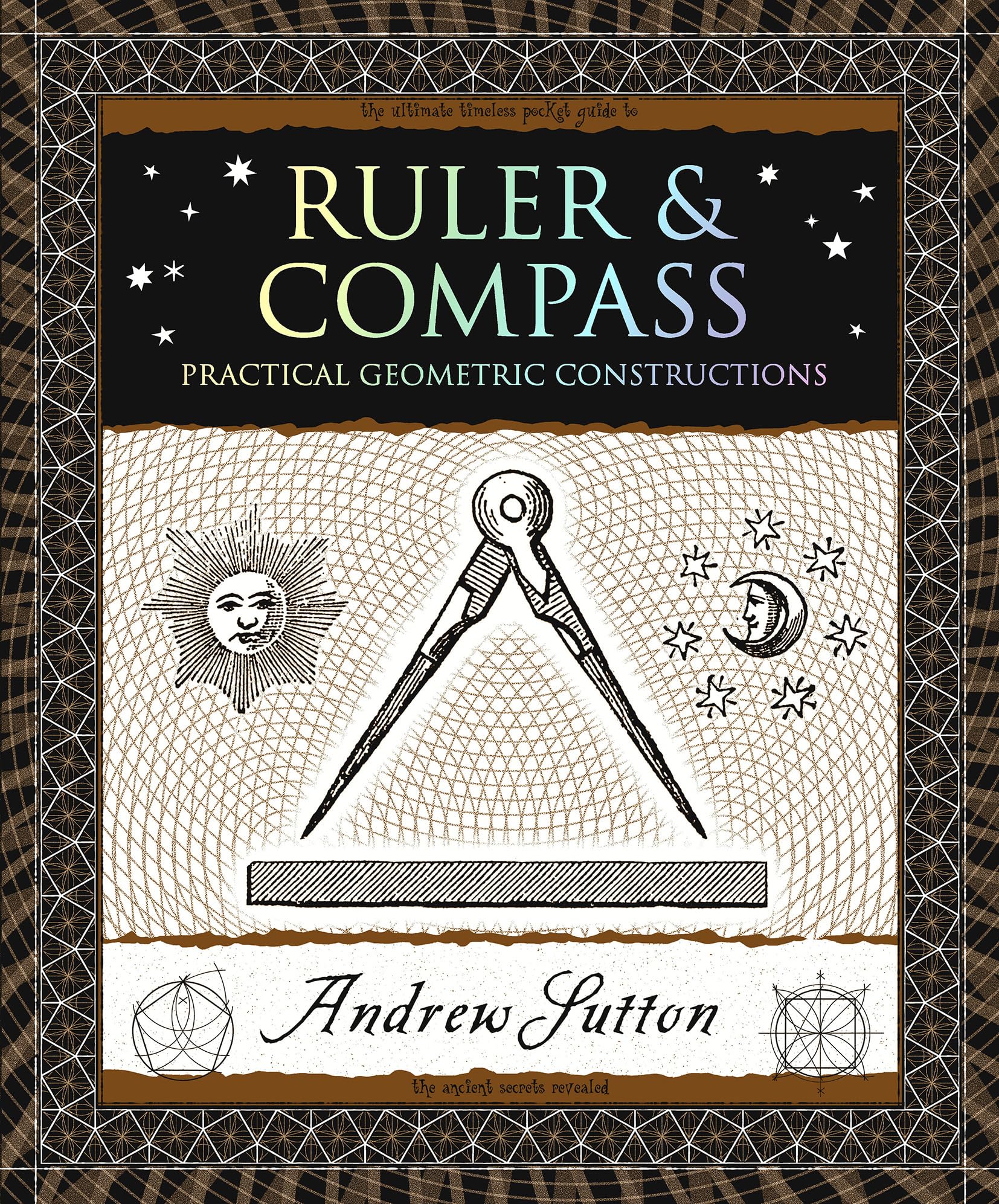 Ruler & Compass: Practical Geometric Constructions Kit - Wooden Books North America Edition | Perfect for Math Students, Architects & DIY Projects